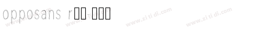 opposans r常规字体转换